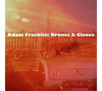 Adam Franklin - Drones And Clones: 10 Songs No Words [Vinilo]