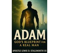 ADAM: God's Blueprint for a Real Man