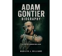 Adam Gontier Biography: The Story of a Canadian Rock Legend