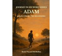 Adam: Grace From the Beginning: 1 (Journey in His Word)