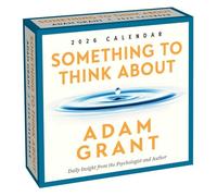 Adam Grant 2026 Day-To-Day Calendar: Something to Think about