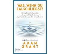 Adam Grant Was, wenn du falschliegst?: 365 tägliche Denkanstöße, u (Tapa blanda)