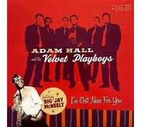 Adam Hall & the Velvet Playboys - I've Got News for You