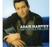 Adam Harvey - Can't Settle...