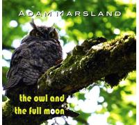 Adam Marsland The Owl and The Full Moon (CD) (Importación USA)