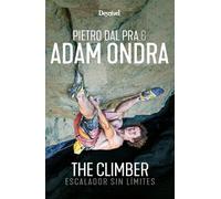 Adam Ondra, the Climber: Escalador sin límites (LiteraturaDesnivel) (Literatura)