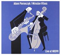 Adam Pierończyk - Adam Pierończyk & Miroslav Vitous: Live At NOSPR (digipack) [CD]