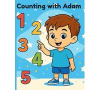 Adam’s Fun Numbers Coloring Book: A Fun Coloring and Counting Book for Kids (Adam Learns Series)