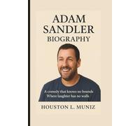 ADAM SANDLER: A COMEDY THAT KNOWS NO BOUNDS WHERE LAUGHTER HAS NO WALLS