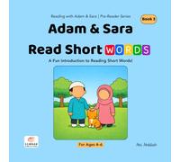 Adam & Sara Read Short Words: A Fun Introduction to Reading Short Words (Reading with Adam & Sara: Level 0 - Pre-Reader)