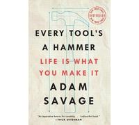 Adam Savage Every Tool's a Hammer (Tapa blanda) (Importación USA)