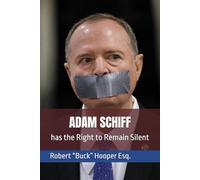Adam Schiff has the Right to Remain Silent