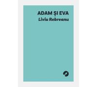 Adam şi Eva - Liviu Rebreanu, Editie in limba romana
