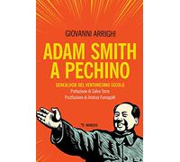 Adam Smith a Pechino. Genealogie del ventunesimo secolo (Ecologia radicale)