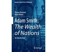 Adam Smith: The Wealth of Nations: An Introduction (Springer Graduate Texts in Philosophy)