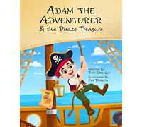 Adam the Adventurer and the Pirate Treasure: A Pirate Book for Kids