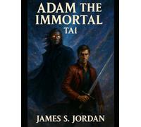 Adam the Immortal: Tai (Adam the Immortal - The Series)