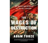 Adam Tooze The Wages of Destruction (Tapa blanda)