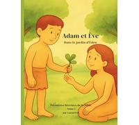 ADAM: •Une histoire biblique à colorier pour les enfants de 3 à 6 ans (D’Adam à Jésus)