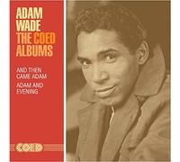 Adam wade - The coed albums: and then came adam / adam and evening