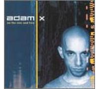 Adam X - On the One and Two