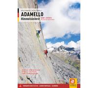 Adamello. Le vie del cielo. Versante Est. Vie classiche e moderne. Val di Fumo, Val di San Valentino, Val Borzago, Val di Genova, Vedrette della ... Ediz. tedesca (Vol. 1) (Luoghi verticali)