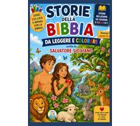 ADAMO ED EVA: La creazione e il giardino (Storie della Bibbia da leggere e colorare)