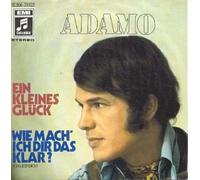 ADAMO - Ein kleines Glück / Wie mach ich dir das klar (Ich lieb dich) / 1C 006-23137