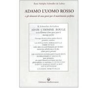 Adamo l'uomo rosso o gli elementi di una gnosi per il matrimonio perfetto