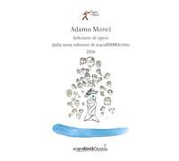 Adamo Monci. Racconti e poesie del concorso scaraBIMBOcchio 2025-2026