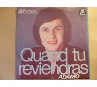 ADAMO - Quand tu reviendras / Je te trouverai