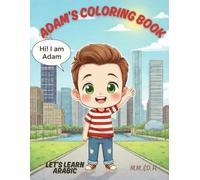 Adam's Coloring Book: Bilingual English and Arabic (Cultural Coloring Books)