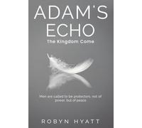 Adam's Echo: The Kingdom Come