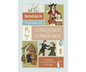 Adams, Emma - Books that Make Me Curiouser and Curiouser: A Reading Journal for Kids of All Ages