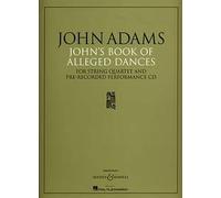 ADAMS J. - Johns Book of Alleged Dances para Cuarteto de Cuerdas (Partes) (Inc.CD)