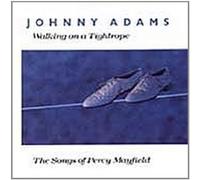 Adams, Johnny - Walking on a Tightrope: The Songs of Percy Mayfield by Adams, Johnny (1990) Audio CD