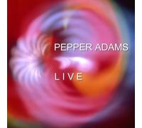 Adams, Pepper - Pepper Adams Live