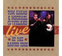 Adams, Tom & Michael Cleveland - Live at the Ragged Edge