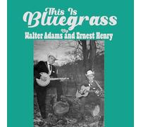Adams, Walter / Henry, Ernest - This Is Bluegrass