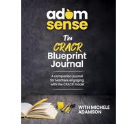 ADAMSENSE - The CRACR Blueprint Journal: A companion journal for teachers engaging in the CRACR model