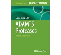ADAMTS Proteases: Methods and Protocols: 3027 (Methods in Molecular Biology, 3027)