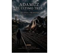Adamuz. El último tren