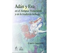Adan Y Eva En El Antiguo Testamento Y En La Tradicion Hebrea