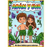 Adán y Eva: La Historia del Jardín del Edén - Libro para Colorear para Niños Cristianos ("Héroes de la Biblia Serie para Colorear")