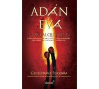 Adán Y Eva. Sexo Alquímico (ebook)
