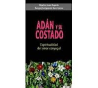 Adan Y Su Costado: Espiritualidad Del Amor Conyugal