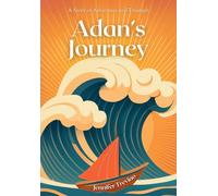 Adan's Journey: A Story of Adventure and Triumph