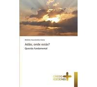 Adão, onde estás?: Questão fundamental