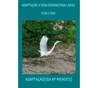 Adaptação A Vida Ensina[vida Loka] (ebook)
