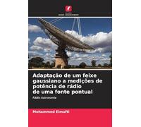 Adaptação de um feixe gaussiano a medições de potência de rádio de uma fonte pontual: Rádio Astronomia